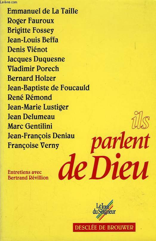 ILS PARLENT DE DIEU, ENTRETIENS AVEC BERTRAND REVILLON