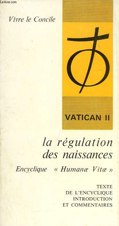 LA REGULATION DES NAISSANCES, LETTRE ENCYCLIQUE 'HUMANAE VITAE'