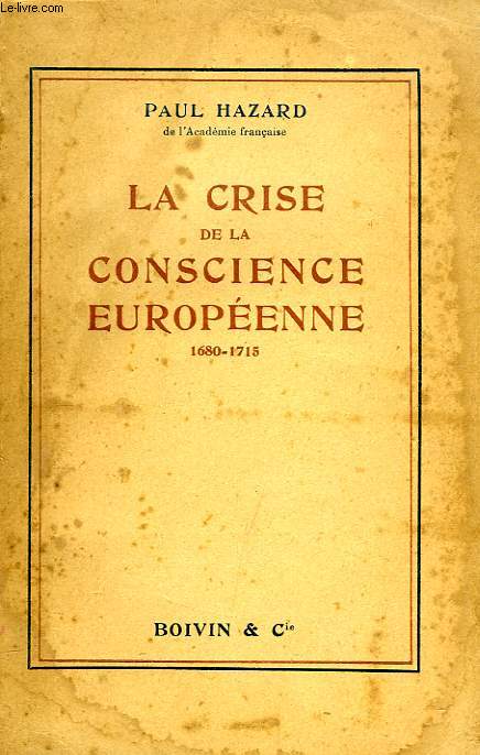 LA CRISE DE LA CONSCIENCE EUROPEENNE (1680-1715)