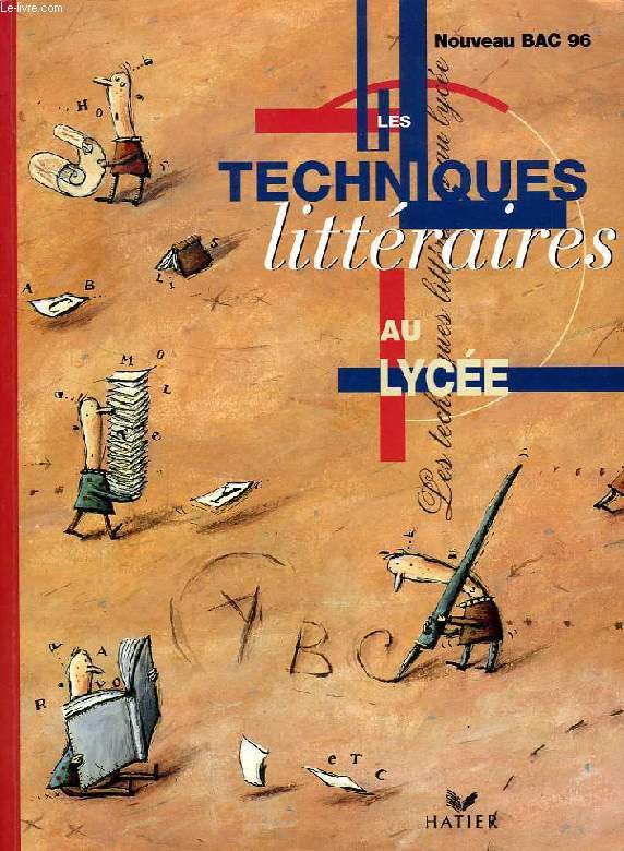 LES TECHNIQUES LITTERAIRES AU LYCEE, NOUVEAU BAC 96