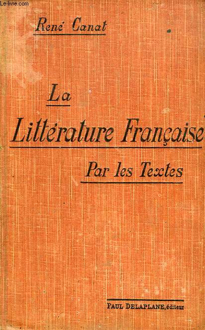 LA LITTERATURE FRANCAISE PAR LES TEXTES