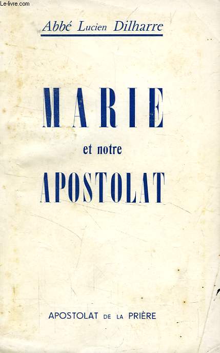 MARIE ET NOTRE APOSTOLAT