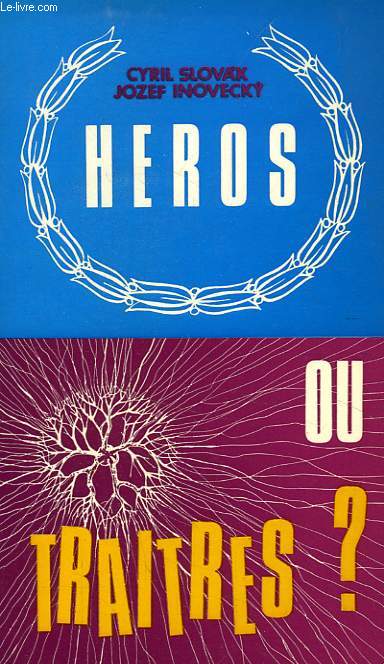 HEROS... OU TRAITRES ?