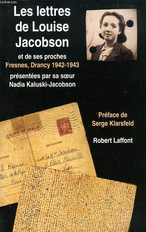 LES LETTRES DE LOUISE JACOBSON ET DE SES PROCHES, FRESNES, DRANCY, 1942-1943