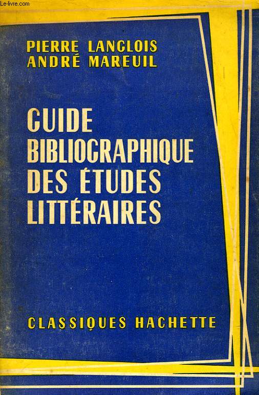 GUIDE BIBLIOGRAPHIQUE DES ETUDES LITTERAIRES