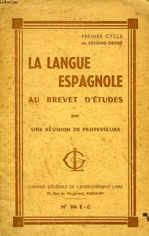 LA LANGUE ESPAGNOLE AU BREVET D'ETUDES, 1er CYCLE DU 2d DEGERE
