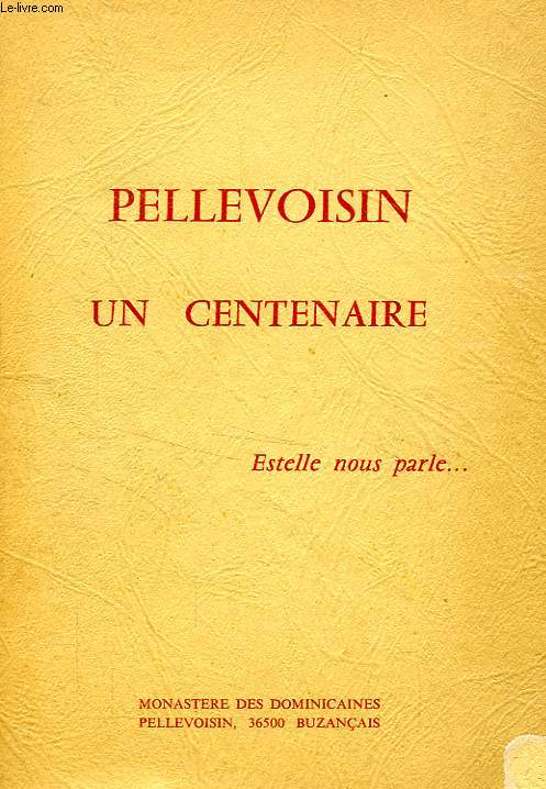 PELLEVOISIN, UN CENTENAIRE