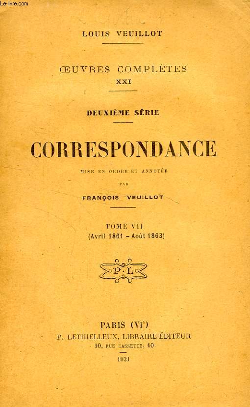OEUVRES COMPLETES, XXI, 2e SERIE, CORRESPONDANCE, TOME VII (AVRIL 1861 - AOUT 1863)