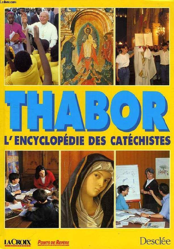 THABOR, L'ENCYCLOPEDIE DES CATECHISTES