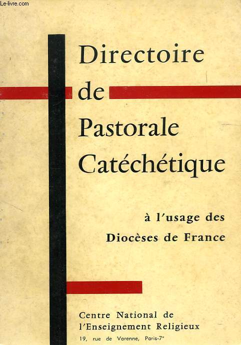 DIRECTOIRE DE PASTORALE CATECHETIQUE, A L'USAGE DES DIOCESES DE FRANCE