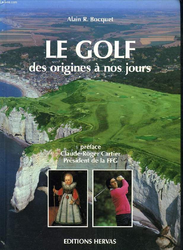 LE GOLF DES ORIGINES A NOS JOURS