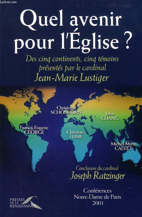 QUEL AVENIR POUR L'EGLISE ?, PERSPECTIVES DANS LES CINQ CONTINENTS