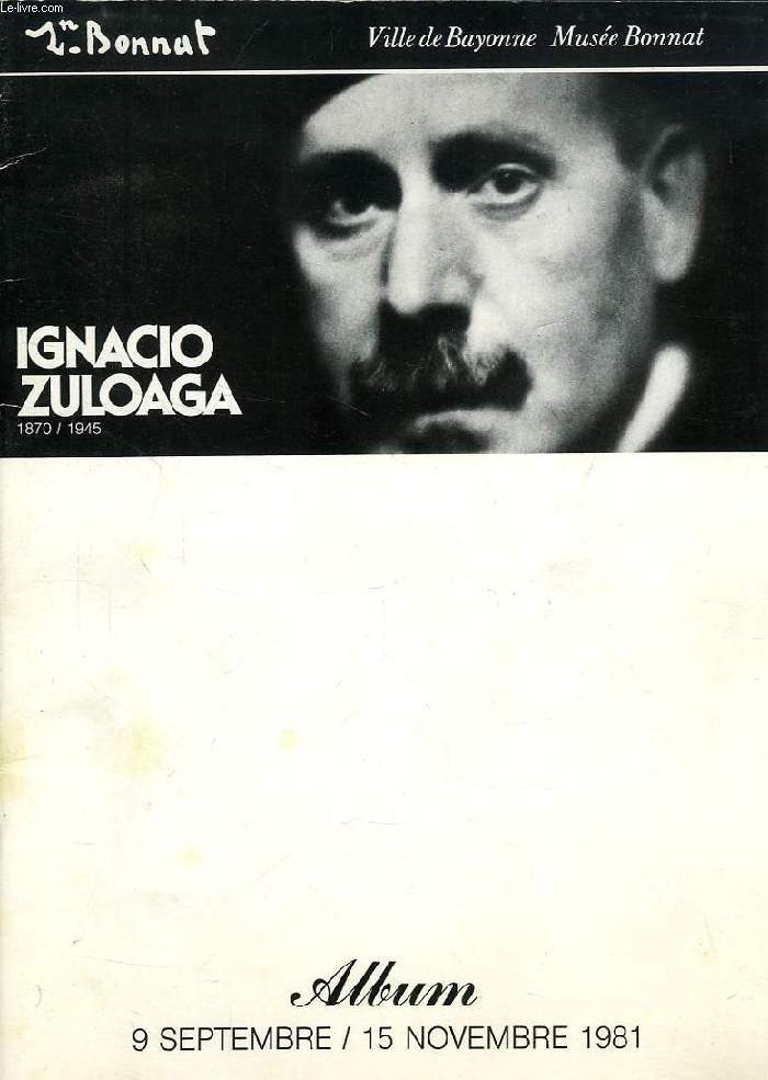 IGNACIO ZULOAGA, 1870/1945, ALBUM, SEPT.-NOV. 1981