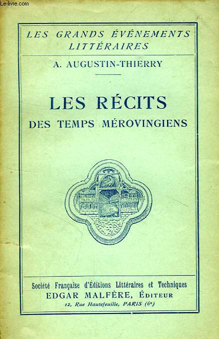 LES RECITS DES TEMPS MEROVINGIENS