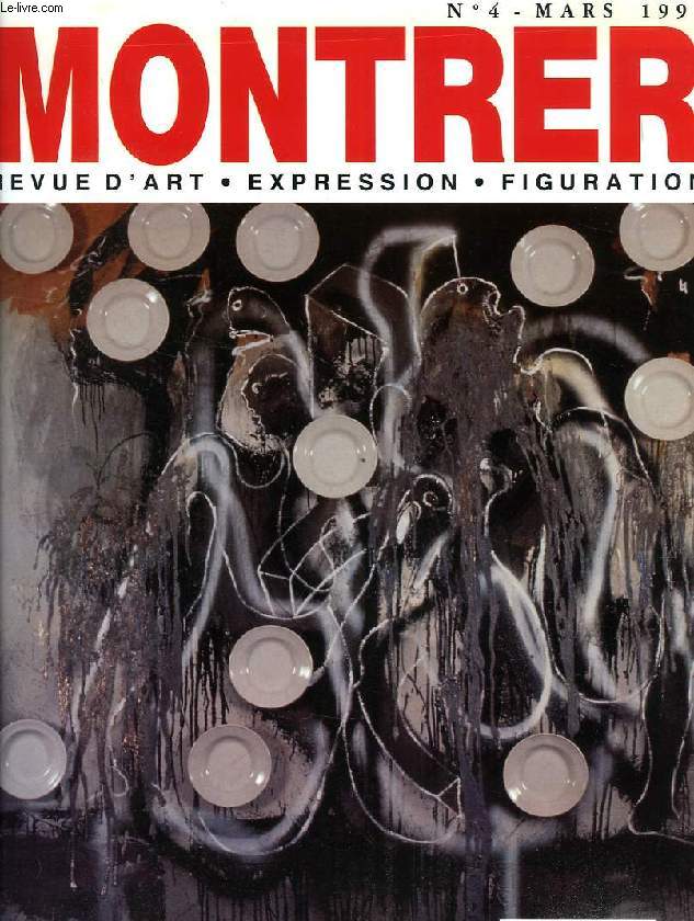 MONTRER, N 4, MARS 1991, REVUE D'ART, EXPRESSION, FIGURATION