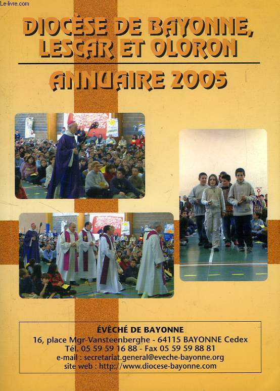 DIOCESE DE BAYONNE, LESCAR ET OLORON, ANNUAIRE 2005