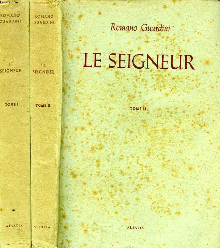 LE SEIGNEUR, MEDITATIONS SUR LA PERSONNE ET LA VIE DE JESUS-CHRIST, 2 TOMES