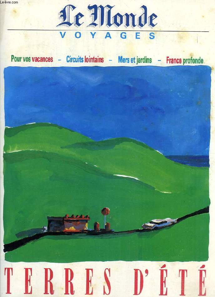 LE MONDE VOYAGES, SUPPL. N 13734, MARS 1989, TERRES D'ETE