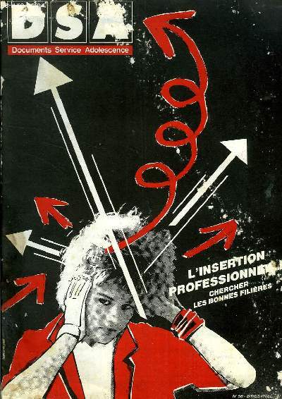 DSA, DOCUMENTS SERVICE ADOLESCENCE, N 56, SEPT.-OCT. 1983, L'INSERTION PROFESSIONNELLE