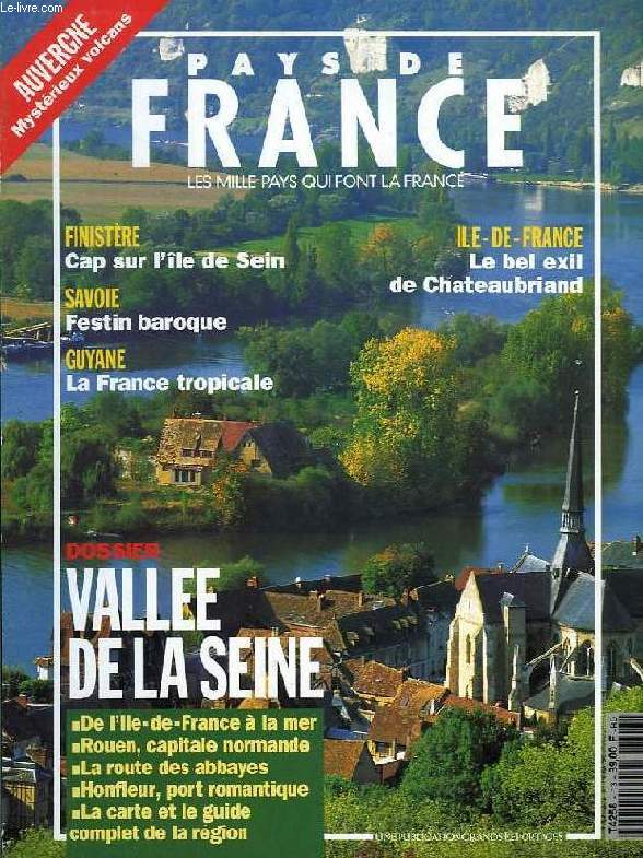 PAYS DE FRANCE, N 13, NOV.-DEC. 1993, LES MILLE PAYS QUI ONT FAIT LA FRANCE, VALLEE DE LA SEINE