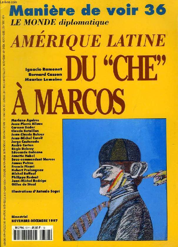 MANIERE DE VOIR, LE MONDE DIPLOMATIQUE, N 36, NOV.-DEC. 1997, AMERIQUE LATINE, DU 'CHE' A MARCOS