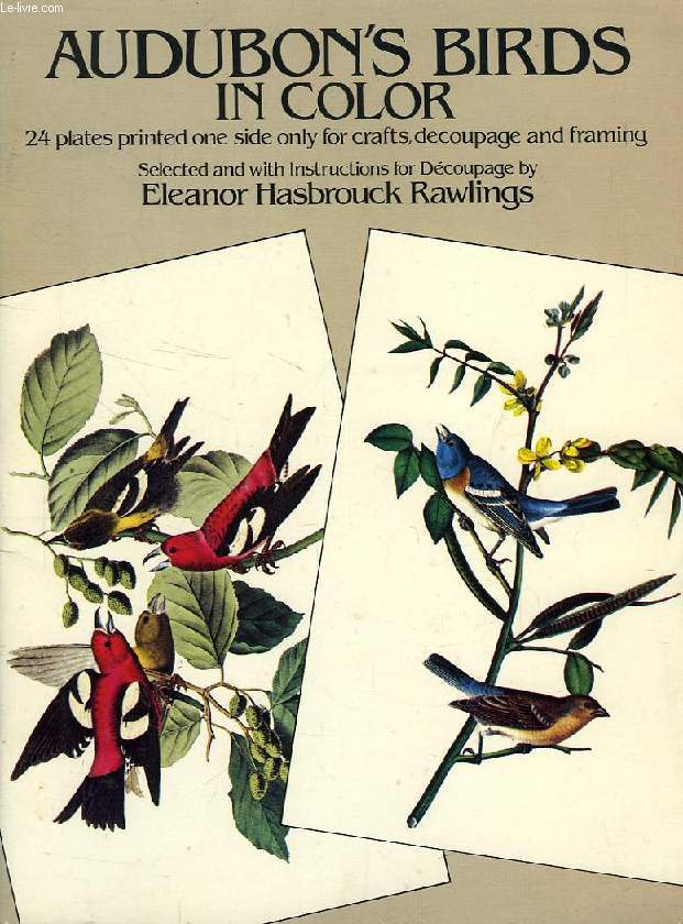 AUDUBON'S BIRDS IN COLOR, 24 PLATES PRINTED ON SIDE ONLY FOR CRAFTS, DECOUPAGE AND FRAMING