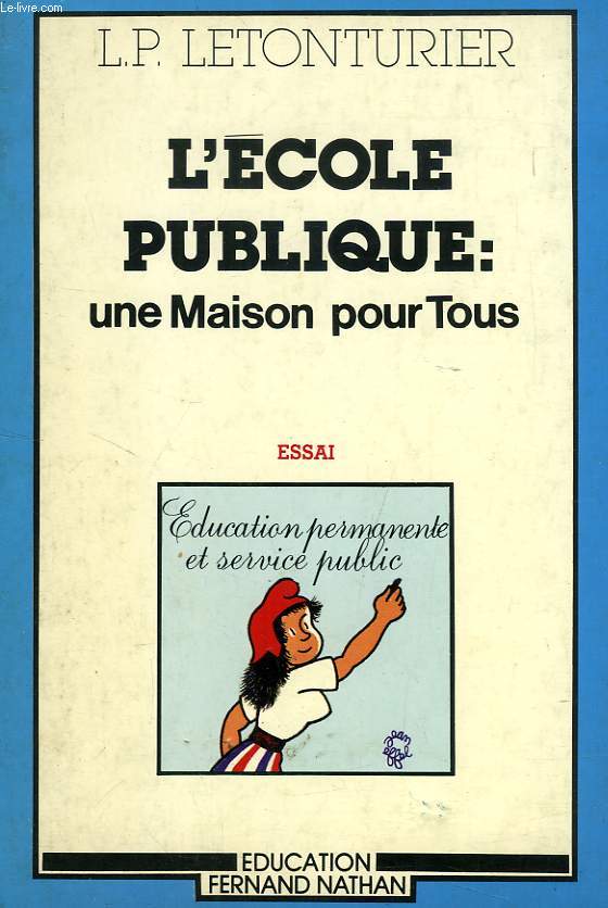 L'ECOLE PUBLIQUE: UNE MAISON POUR TOUS