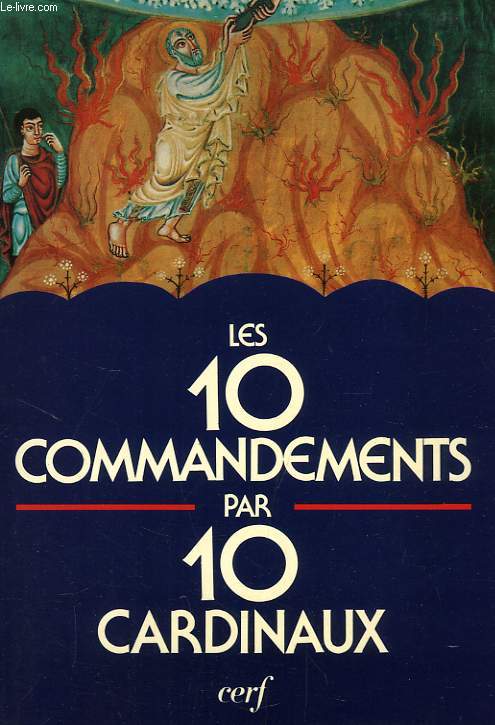 LES DIX COMMANDEMENTS PAR DIX CARDINAUX