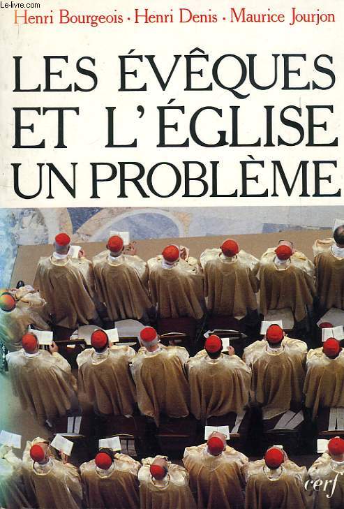 LES EVEQUES ET L'EGLISE, UN PROBLEME