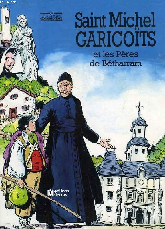 SAINT MICHEL GARICOITS ET LES PERES DE BETHARRAM