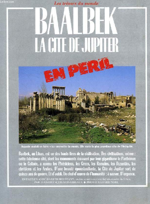 BAALBEK, THE CITY OF JUPITER IN PERIL - MONGIBEAUX J.-Fr., BOUSTANY HARETH - 0 - Picture 1 of 1
