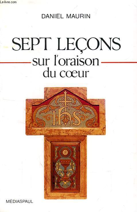 SEPT LECONS SUR L'ORAISON DU COEUR