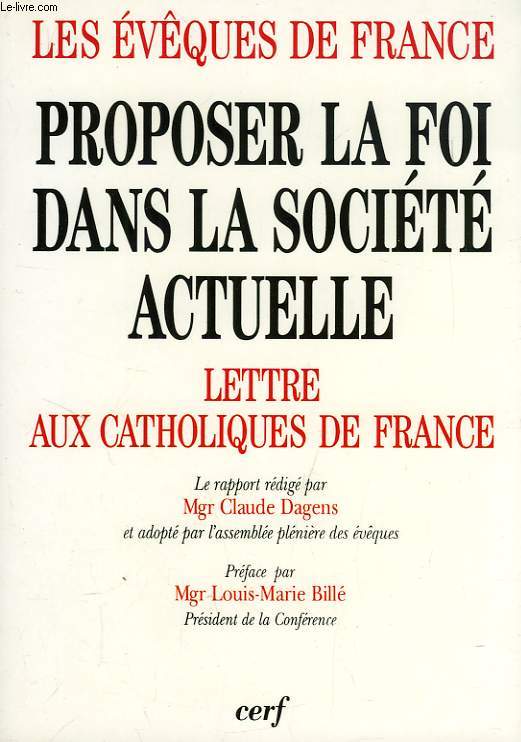 PROPOSER LA FOI DANS LA SOCIETE ACTUELLE, III, LETTRE AUX CATHOLIQUES DE FRANCE