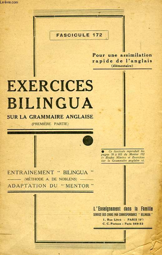 EXERCICES BILINGUA SUR LA GRAMMAIRE ANGLAISE, 1re PARTIE, FASC. 172