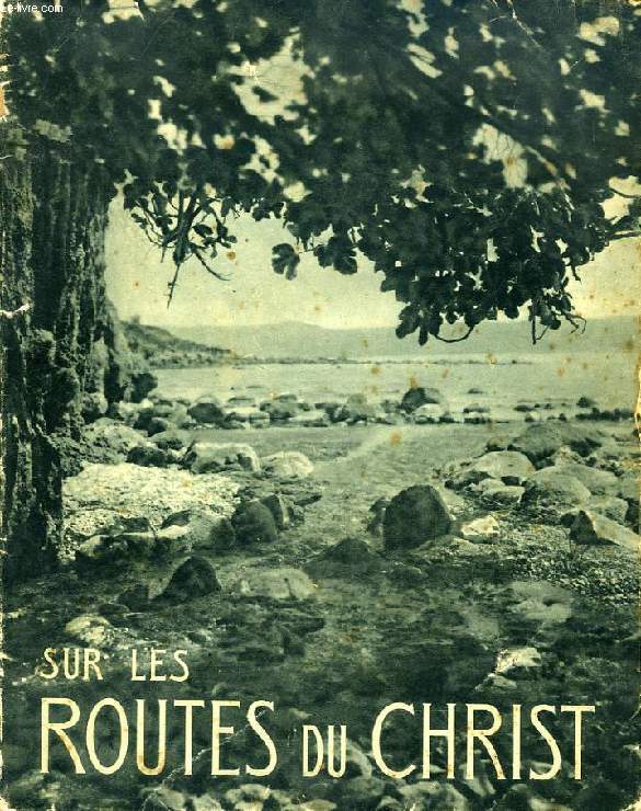 SUR LES ROUTES DU CHRIST, CAMPS DE PALESTINE, 1933 ET 1936