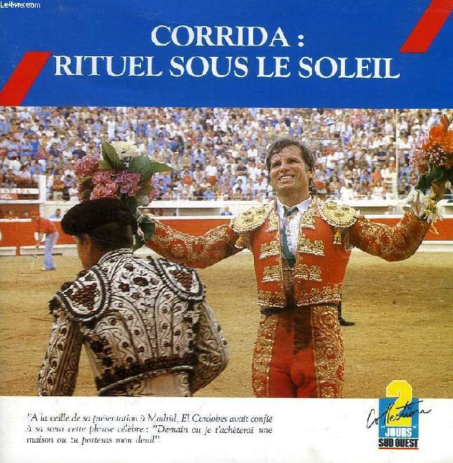 CORRIDA: RITUEL SOUS LE SOLEIL