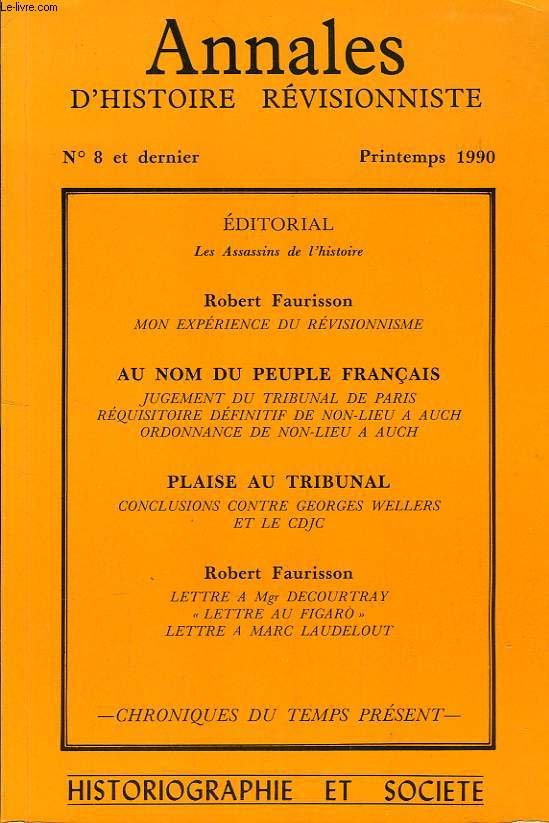 ANNALES D'HISTOIRE REVISIONNISTE, N 8 ET DERNIER, PRINTEMPS 1990, HISTORIOGRAPHIE ET SOCIETE
