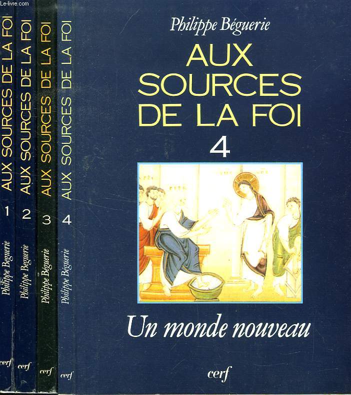 AUX SOURCES DE LA FOI, 4 TOMES