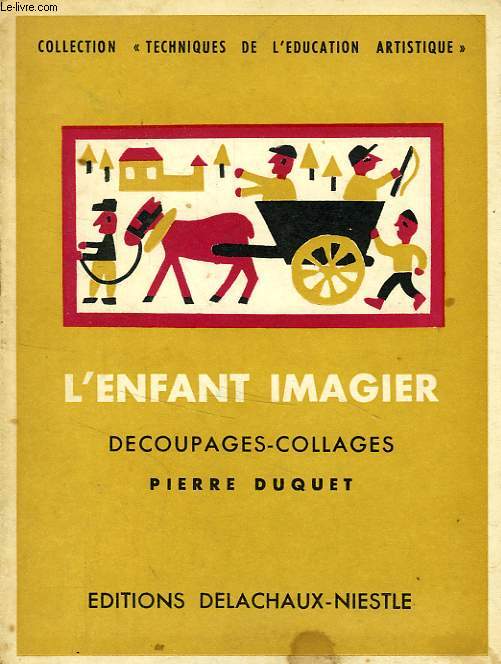 L'ENFANT IMAGIER, DECOUPAGES-COLLAGES