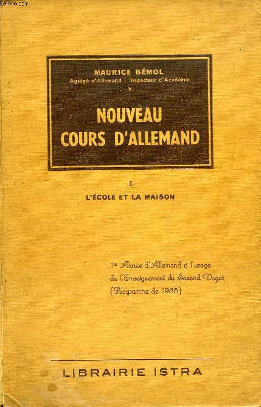 NOUVEAU COURS D'ALLEMAND, I. L'ECOLE ET LA MAISON