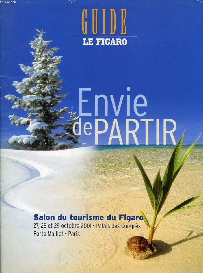 GUIDE LE FIGARO, ENVIE DE PARTIR