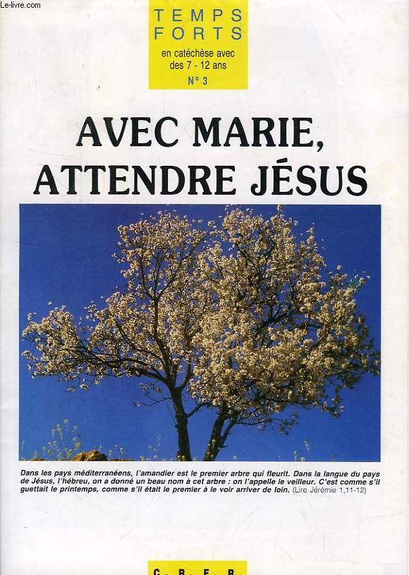 TEMPS FORTS, N 3, AVEC MARIE, ATTENDRE JESUS