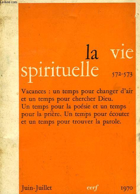 LA VIE SPIRITUELLE, N 572-573, JUIN-JUILLET 1970