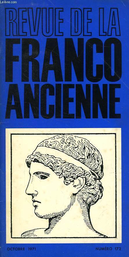 REVUE DE LA FRANCO-ANCIENNE, N 172, OCT. 1971