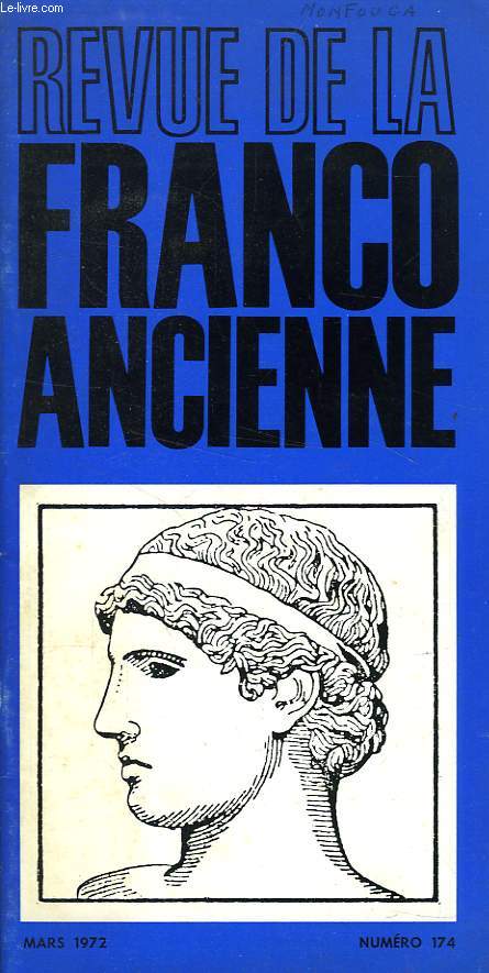 REVUE DE LA FRANCO-ANCIENNE, N 174, MARS 1972