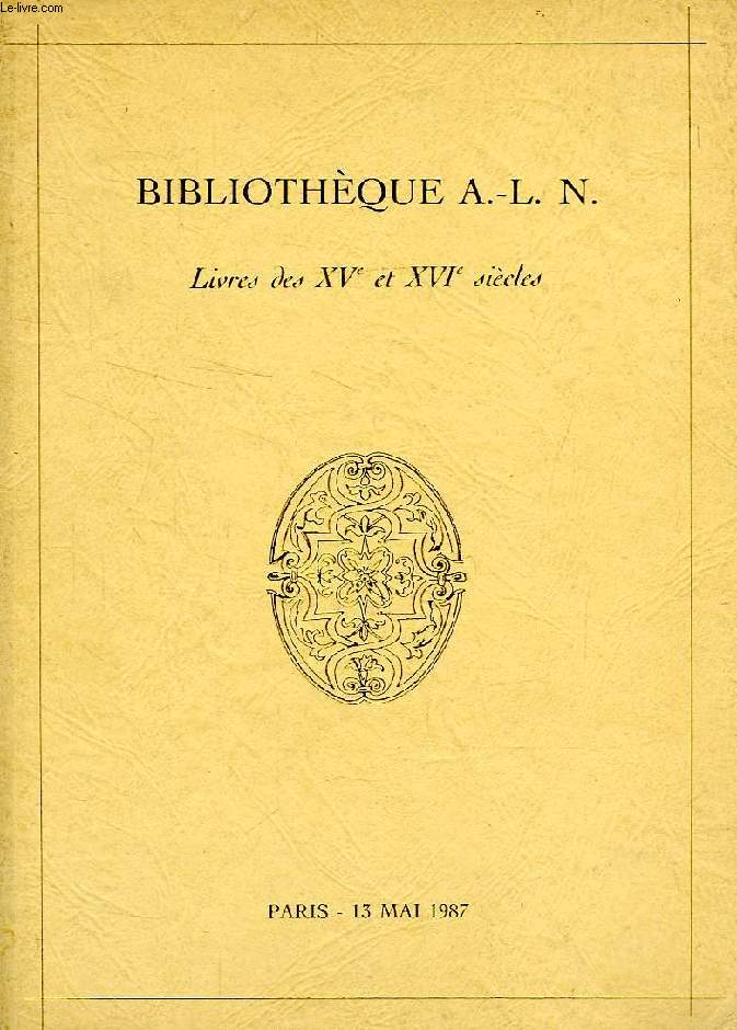 BIBLIOTHEQUE A.-L. N., LIVRES DES XVe ET XVIe SIECLES