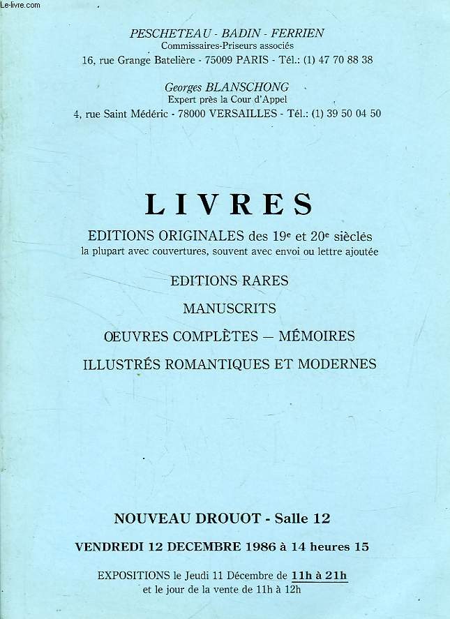 LIVRES, EDITIONS ORIGINALES DES 9e ET 20e SIECLES, EDITIONS RARES, MANUSCRITS, OEUVRES COMPLETES, MEMOIRES, ILLUSTRES REMONATIQUES ET MODERNES (CATALOGUE)