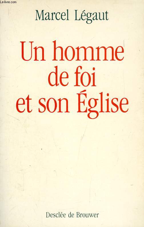 UN HOMME DE FOI ET SON EGLISE