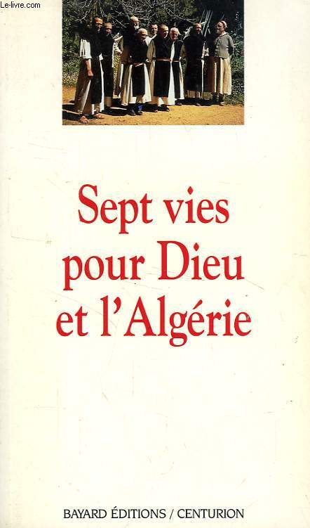 SEPT VIES POUR DIEU ET L'ALGERIE