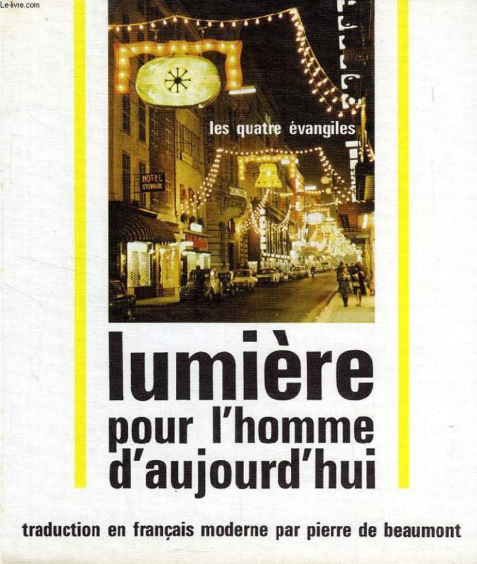 LUMIERE POUR L'HOMME D'AUJOURD'HUI, LES 4 EVANGILES